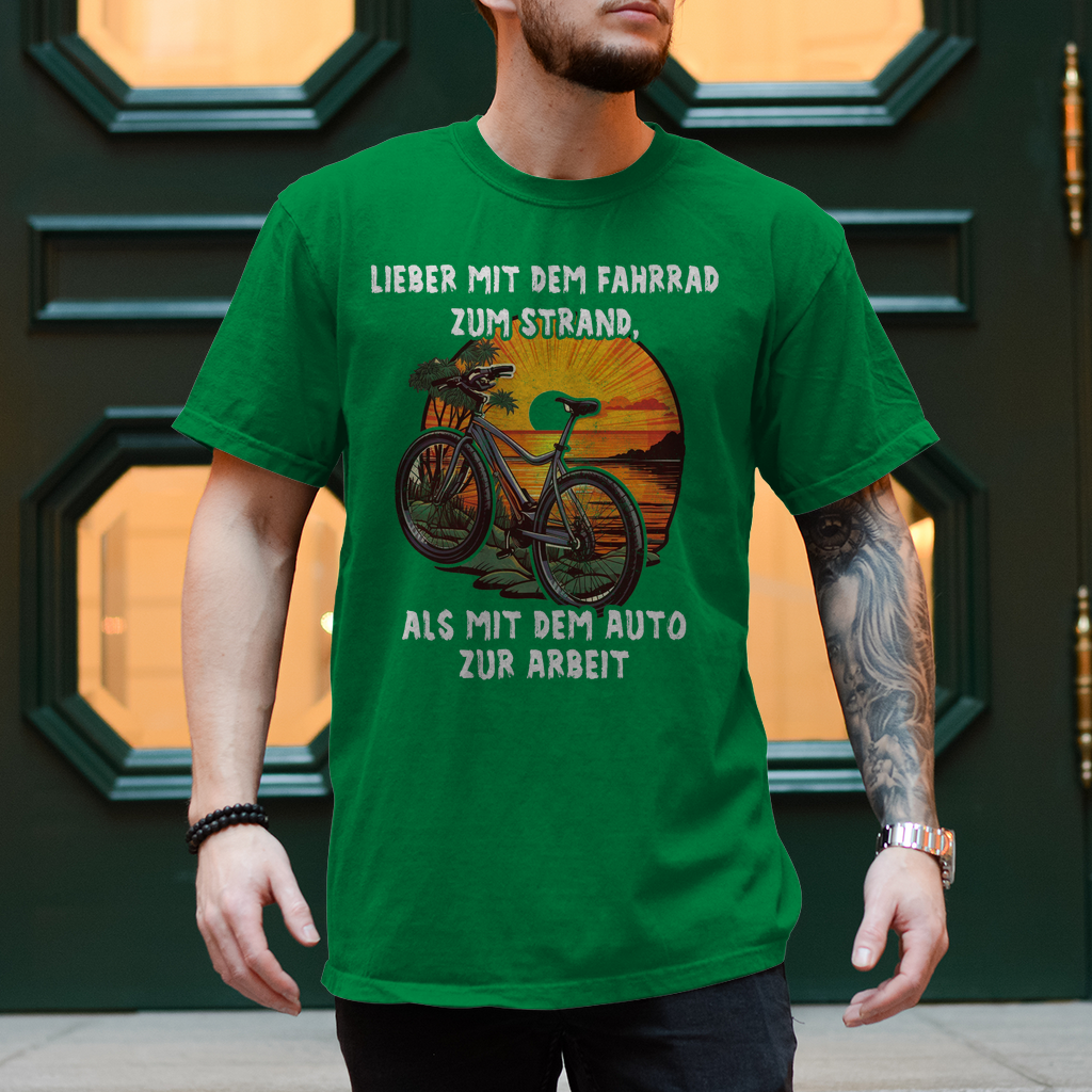 Fahrrad T-Shirts: "Lieber mit dem Fahrrad zum Strand als mit dem Auto zur Arbeit"