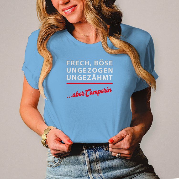 Frech, Böse, Ungezähmt – Aber Camperin | Lustiges Camperin T-Shirt