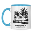 Tasse zweifarbig Die schönsten Orte findet man, wenn man sich verfährt.