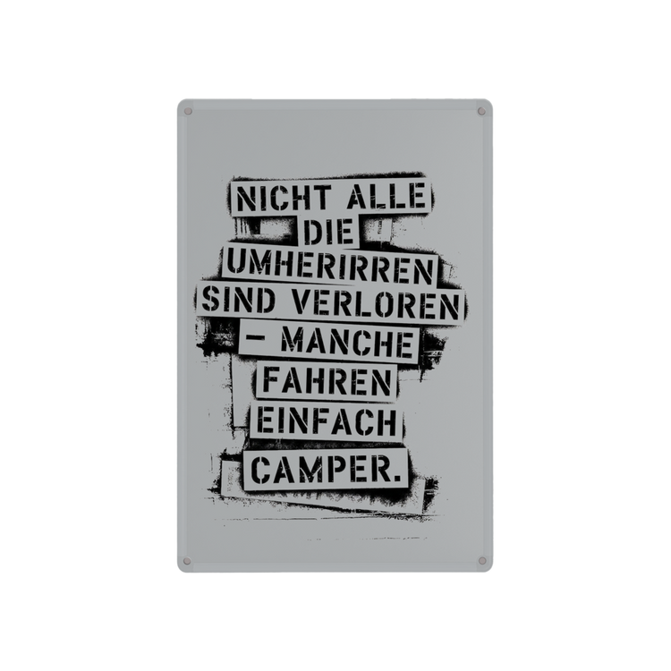 Blechschild Nicht alle, die umherirren, sind verloren – manche fahren ei – Vorderansicht