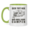 Campertasse zweifarbig Tasse: Der tut nix Der will nur Campen