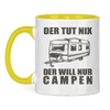 Campertasse zweifarbig Tasse: Der tut nix Der will nur Campen
