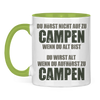 Campertasse zweifarbig Tasse: Du hörst nicht auf zu Campen