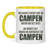 Campertasse zweifarbig Tasse: Du hörst nicht auf zu Campen