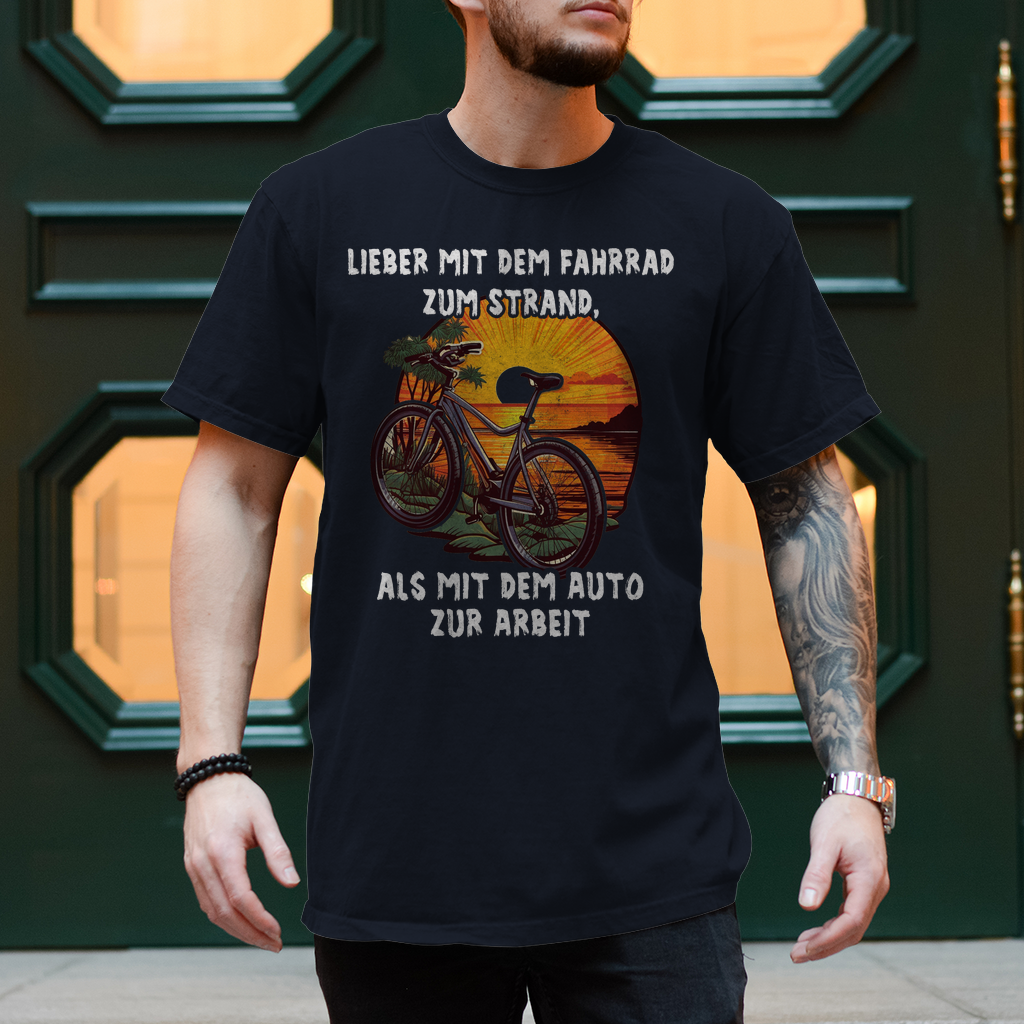 Herren T-Shirt "Lieber mit dem Fahrrad zum Strand als mit dem Auto zur Arbeit"