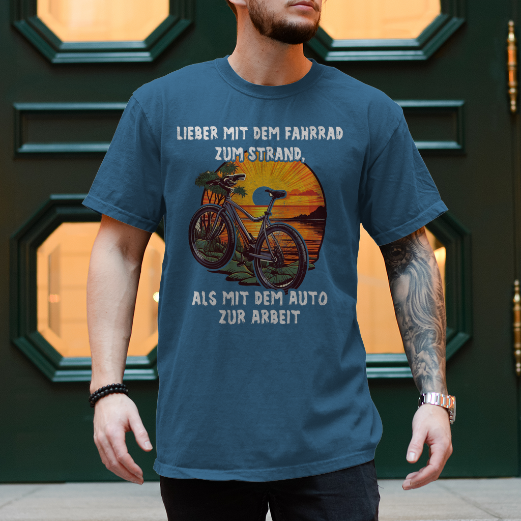 Fahrrad T-Shirts: "Lieber mit dem Fahrrad zum Strand als mit dem Auto zur Arbeit"