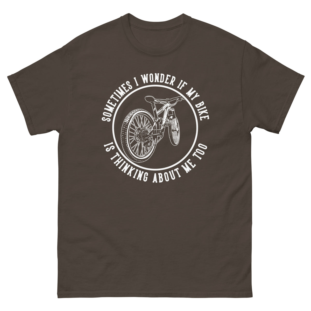 Fahrrad Shirts "Sometimes I Wonder If My Bike Is Thinking About Me Too" Variane 8
