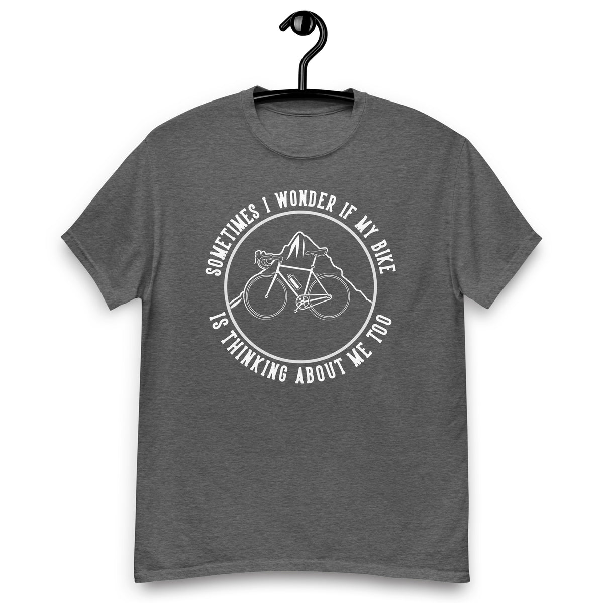 Fahrrad Shirts "Sometimes I Wonder If My Bike Is Thinking About Me Too" Variane 1