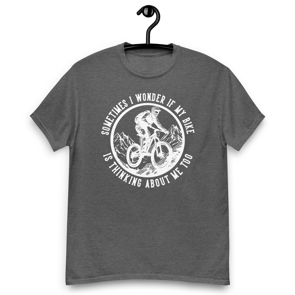 Fahrrad Shirts "Sometimes I Wonder If My Bike Is Thinking About Me Too" Variane 6