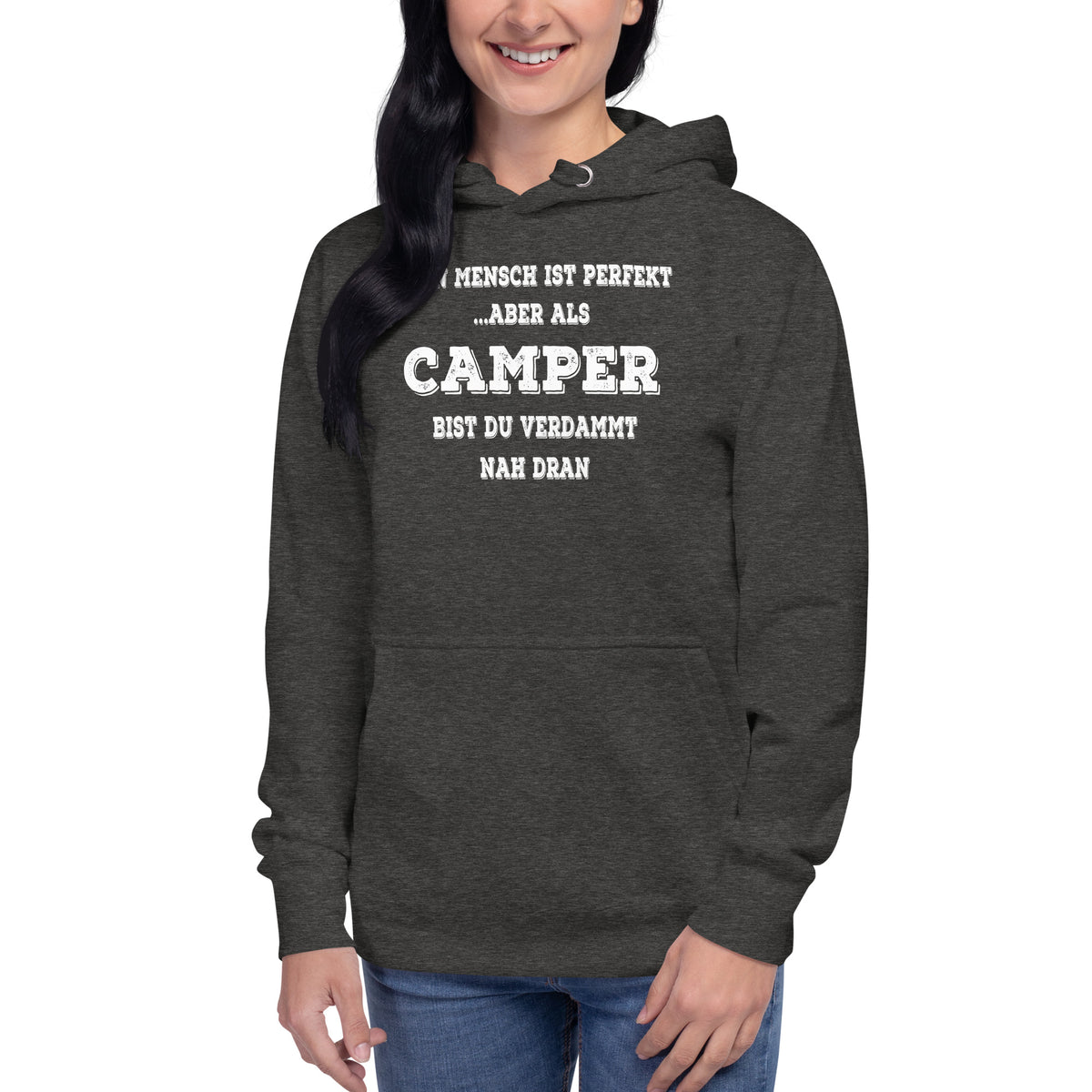 Camper Unisex-Kapuzenpullover "Kein Mensch ist perfekt aber als Camper bist Du nah drann"